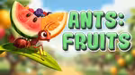 Ants: Fruits - Play Online