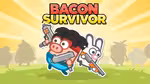 Bacon Survivor - Jugar en línea