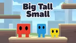 Big Tall Small - Play Online