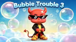 Bubble Trouble 3 - Играть онлайн