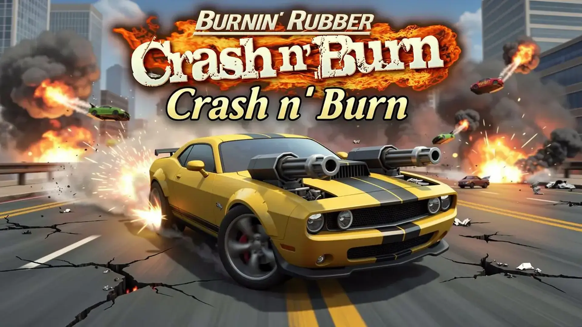 Burnin' Rubber Crash n' Burn - action game