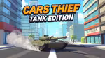 Cars Thief: Tank Edition - Play Online