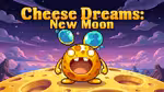 Cheese Dreams: New Moon - العب أونلاين