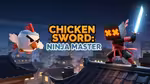 Chicken Sword: Ninja Master - Jugar en línea