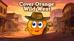 Cover Orange: Wild West - オンラインでプレイ