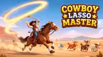 Cowboy Lasso Master - Играть онлайн