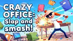 Crazy Office: Slap and Smash! - العب أونلاين