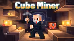Cube Miner - العب أونلاين