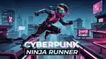 Cyberpunk Ninja Runner - オンラインでプレイ