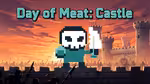 Day of Meat: Castle - オンラインでプレイ
