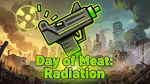 Day of Meat: Radiation - 在线游戏