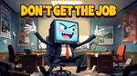 Don't Get the Job - Play Online