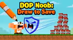 DOP Noob: Draw to Save - Jogar online