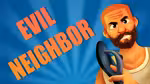 Evil Neighbor - Play Online