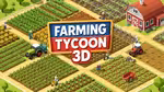 Farming Tycoon 3D - Play Online