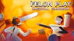 Felon Play: Ragdoll Sandbox - Jugar en línea