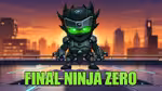 Final Ninja Zero - Jugar en línea