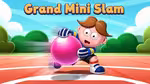 Grand Mini Slam - Jugar en línea