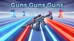 Guns Guns Guns - Играть онлайн