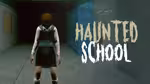 Haunted School - オンラインでプレイ