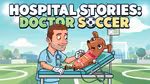 Hospital Stories: Doctor Soccer - العب أونلاين