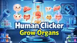Human Clicker: Grow Organs - Jogar online