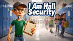 I Am Hall Security - Jugar en línea