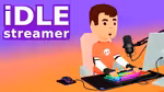 Idle Streamer - Play Online