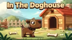 In The Doghouse - Играть онлайн