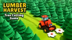 Lumber Harvest: Tree Cutting Game - Play Online