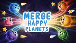 Merge Happy Planets - Играть онлайн