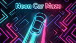 Neon Car Maze - オンラインでプレイ
