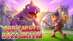 Obby Miner: Boss Battle - Jugar en línea