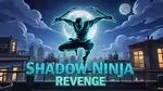 Shadow Ninja Revenge - Jogar online