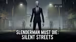 Slenderman Must Die: Silent Streets - Jogar online