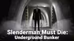 Slenderman Must Die: Underground Bunker - Jogar online