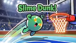 Slime Dunk! - オンラインでプレイ