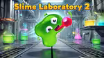 Slime Laboratory 2 - Online spielen