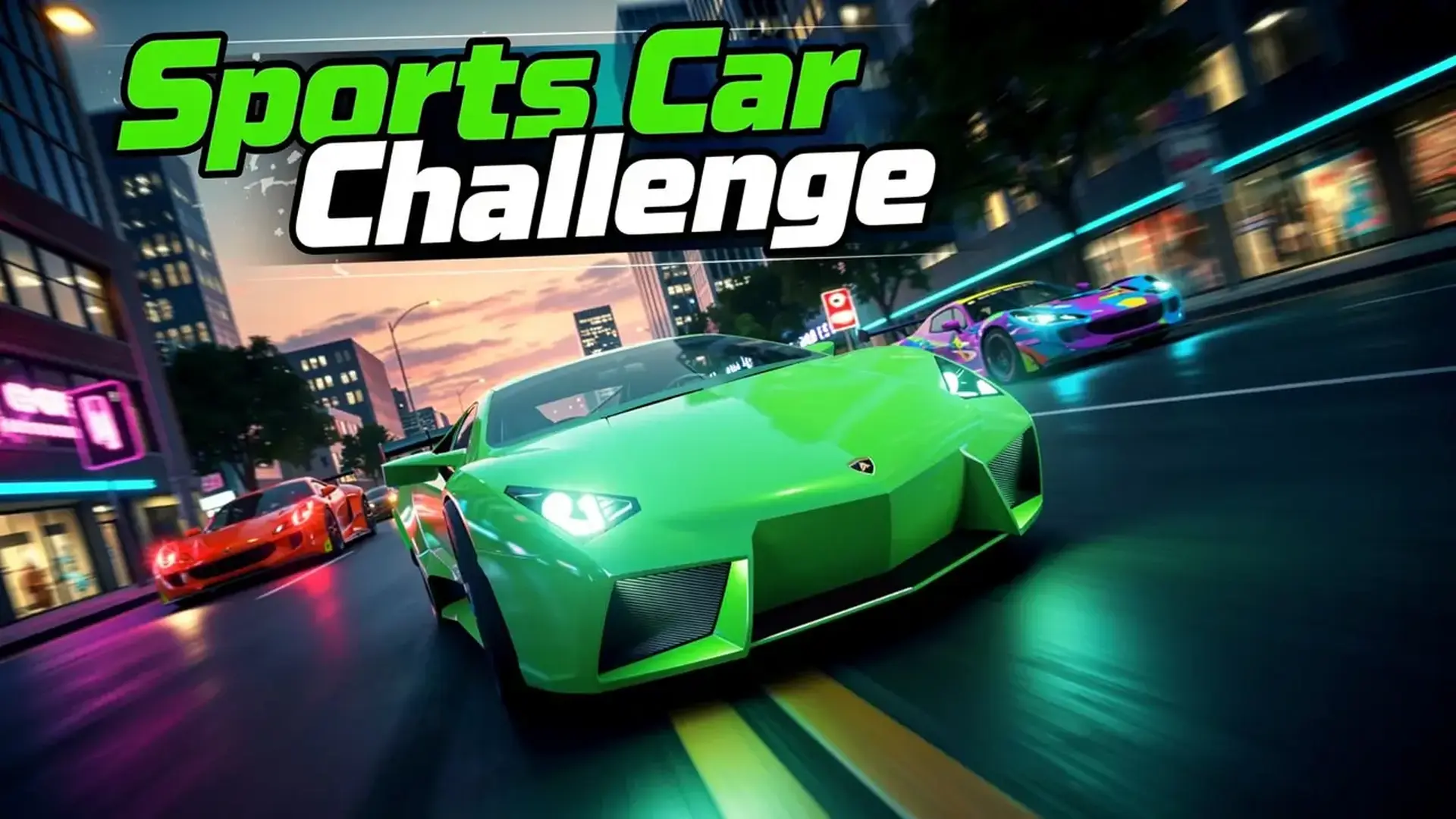 Sports Car Challenge - 真实3D赛车模拟：亲手掌控保时捷、兰博基尼等顶级超跑，在极致物理引擎下挑战极速赛道。 游戏