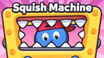 Squish Machine - Jugar en línea