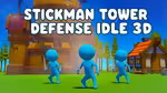 Stickman Tower Defense Idle 3D - Jugar en línea