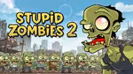 Stupid Zombies 2 - Jugar en línea