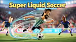 Super Liquid Soccer - Jouer en ligne