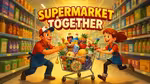Supermarket Together - Online spielen