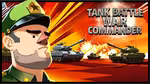 Tank Battle War Commander - العب أونلاين