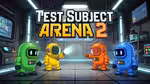 Test Subject Arena 2 - Jugar en línea