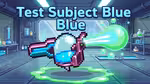 Test Subject Blue - Jogar online