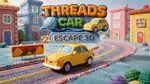 Threads Car Escape 3D - Jogar online