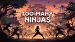 Too Many Ninjas - Jogar online