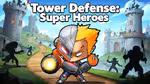Tower Defense: Super Heroes - Играть онлайн
